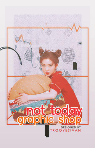 Not Today Graphic Shop